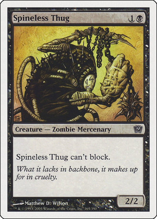 Spineless Thug [9ED - 165]